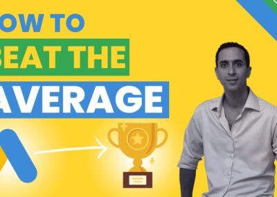 Google Ads for Beginners Tutorial – Rule #5: ‘Beat the Average’ Strategy for Optimization